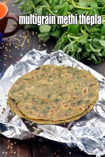 Multigrain Methi Thepla Recipe (Breakfast)