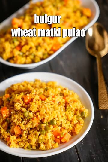 Bulgur Wheat Matki Pulao Recipe