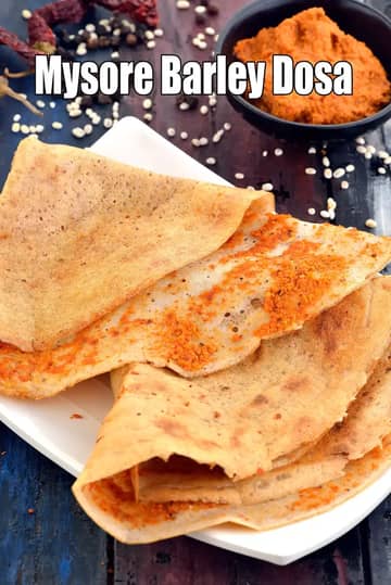 Mysore Barely Dosa Recipe (Barley Urad Dal Dosa)