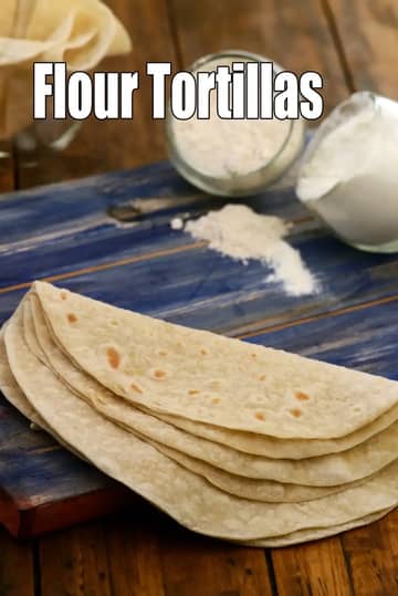 Flour Tortilla Recipe (Mexican Flour Tortilla)