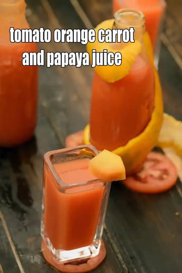 Tomato Orange Carrot And Papaya Juice Recipe