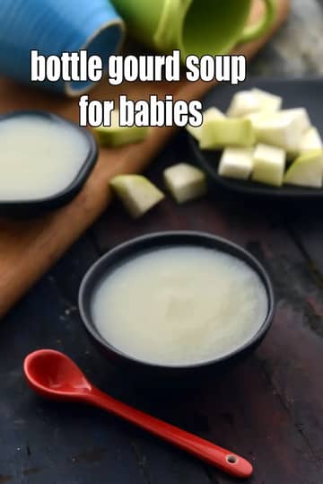 Bottle Gourd Soup For Babies Recipe (Kids)