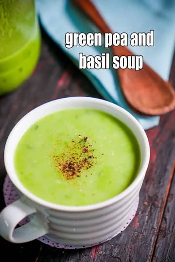 Green Pea And Basil Soup Recipe (Pea Basil Indian Soup)