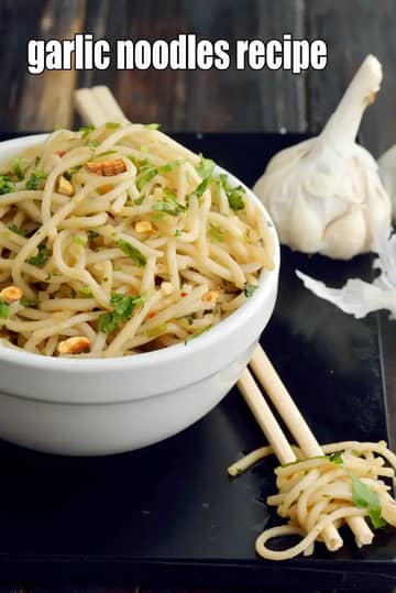 Garlic Noodles Recipe (Garlic Hakka Noodles)
