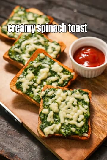 Creamy Spinach Toast Recipe (Indian Palak Toast)