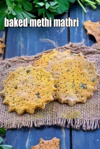 Baked Methi Mathri Recipe (Healthy Crispy Methi Mathri)