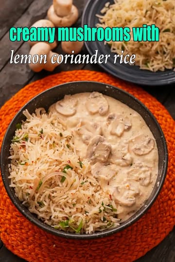 Creamy Mushrooms With Lemon Coriander Rice Recipe