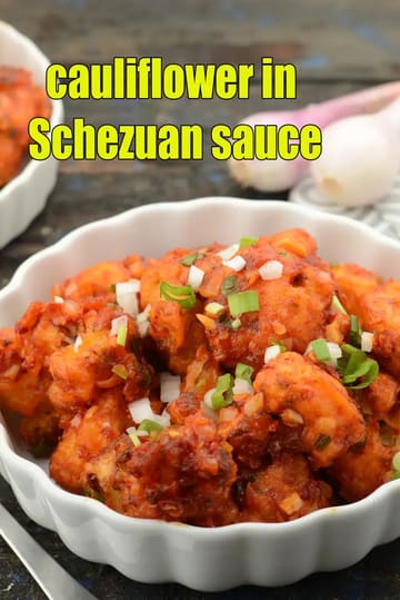 Cauliflower In Schezuan Sauce Recipe (Spicy Gobi Schezwan)