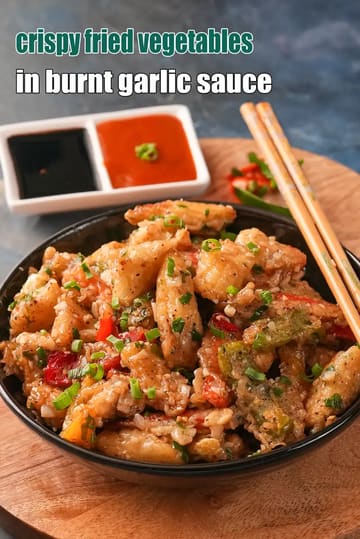 Crispy Fried Vegetables In Burnt Garlic Sauce Recipe
