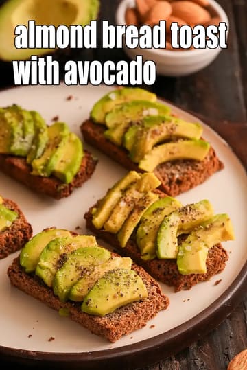 Almond Bread Toast With Avocado Recipe