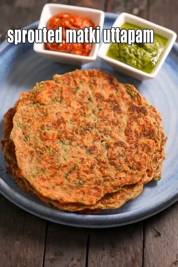 Sprouted Matki Uttapam Recipe