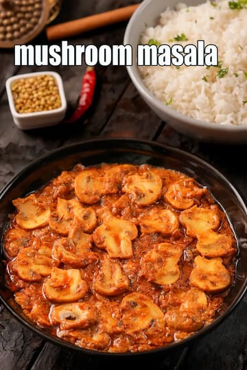 Mushroom Masala Recipe (Restaurant Style Mushroom Masala)