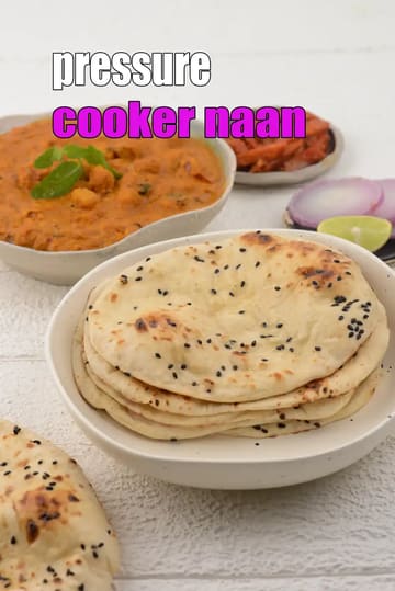 Pressure Cooker Naan Recipe (Naan Without Tandoor Oven)