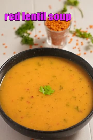 Red Lentil Soup Recipe