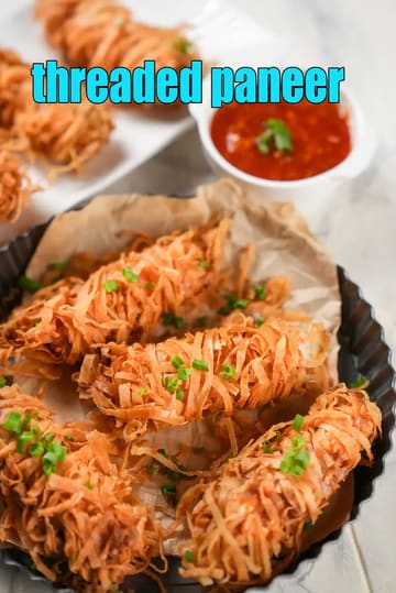 Threaded Paneer Recipe (Crispy Thread Paneer)