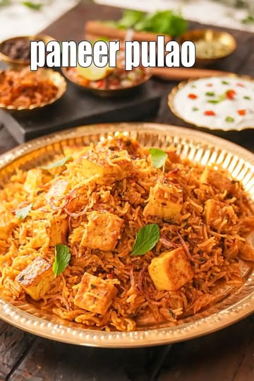 Paneer Pulao Recipe (Paneer Rice)