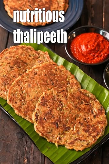 Nutritious Thalipeeth Recipe (Healthy Multigrain Thalipeeth)