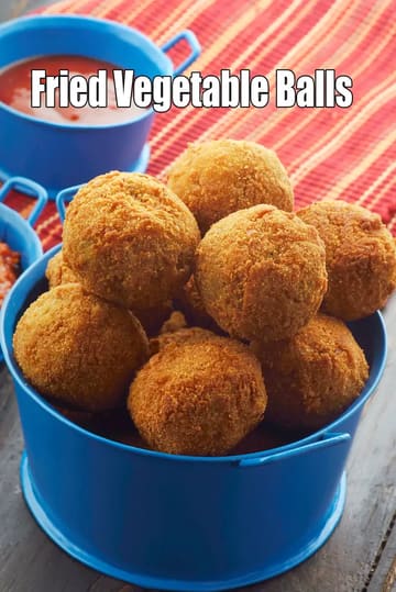 Fried Vegetable Balls Recipe (Crunchy Veggie Balls)