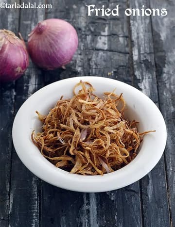 Fried Onions Recipe (How To Make Fried Onions)