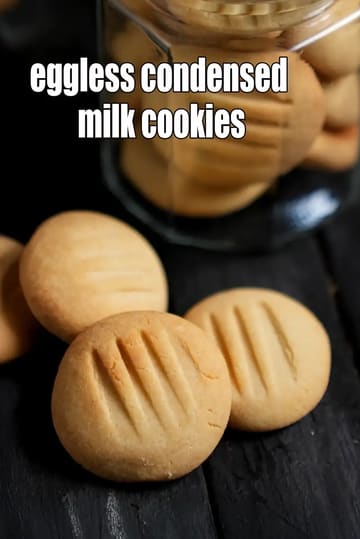 Eggless Condensed Milk Cookies Recipe