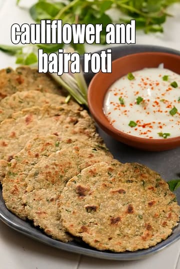 Cauliflower And Bajra Roti Recipe (Bajra Gobi Paratha)