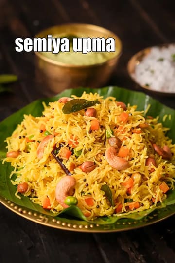 Semiya Upma Recipe (Vermicelli Upma)