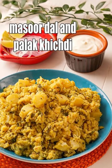 Masoor Dal And Palak Khichdi Recipe (Masoor Dal Khichdi)