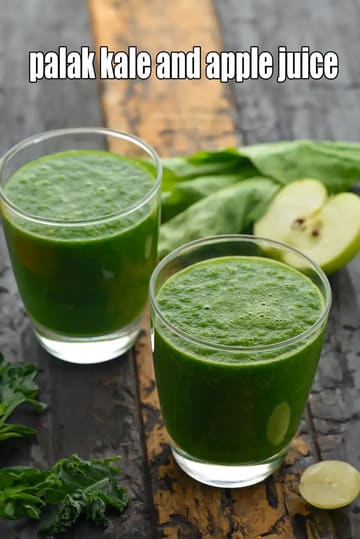 Palak Kale And Apple Juice Recipe