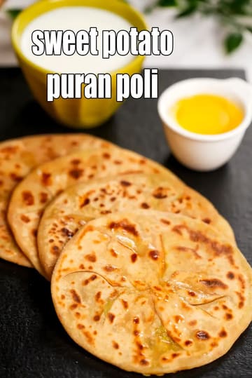 Sweet Potato Puran Poli Recipe (Â Shakarkand Puranpoli)