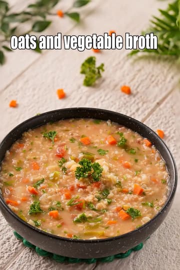 Oats And Vegetable Broth Recipe (Indian Diabetic Recipes)