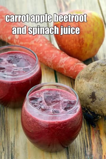 Carrot Apple Beetroot And Spinach Juice Recipe