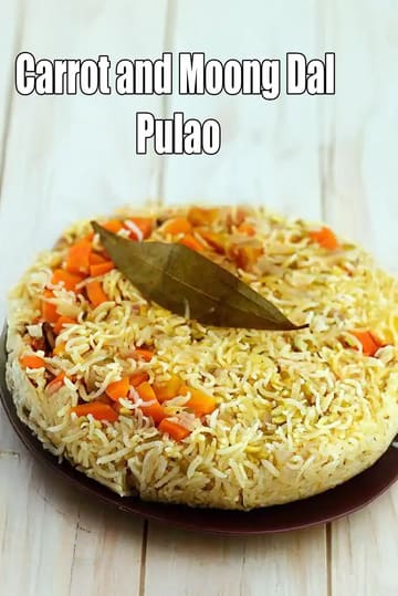 Carrot And Moong Dal Pulao Recipe (Gajar Moong Dal Pulao)