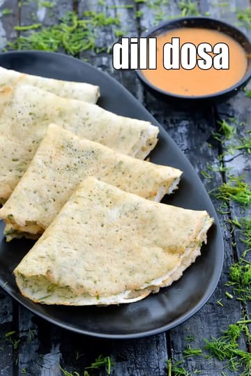 Dill Dosa Recipe (Shepu Cha Dosa)