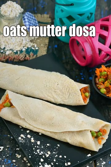 Oats Mutter Dosa Recipe (Mixed Vegetable Oats Dosa)