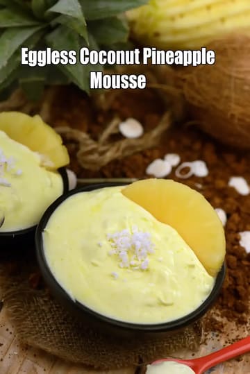 Eggless Coconut Pineapple Mousse Recipe