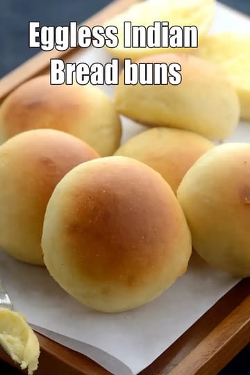 Indian Bread Buns Recipe (Eggless Home Made Bread Buns)