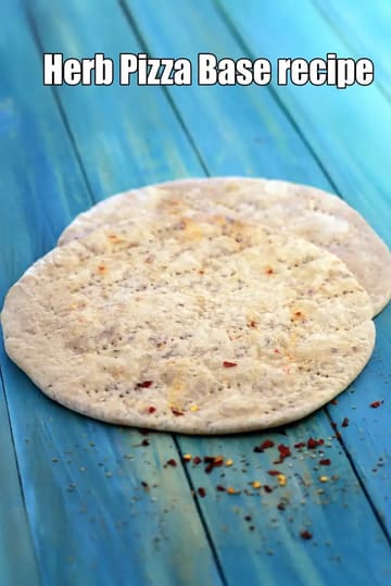 Herb Pizza Base Recipe (Indian Style Herb Pizza Base)