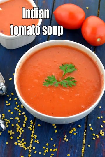 Indian Tomato Soup Recipe (Healthy Tomato Soup)