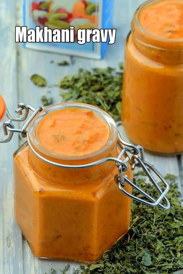 Makhani Gravy Recipe (Restaurant Style Makhani Gravy)