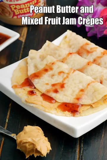 Peanut Butter And Mixed Fruit Jam Crãªpes Recipe