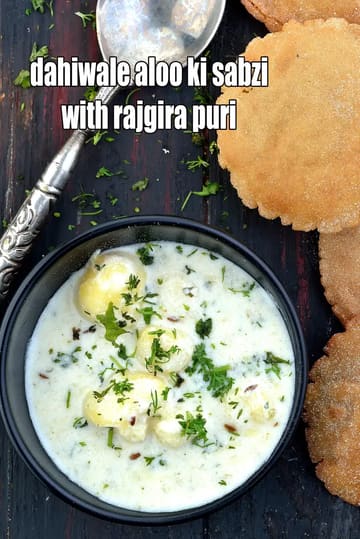 Dahiwale Aloo Ki Subzi With Rajgira Puris Recipe