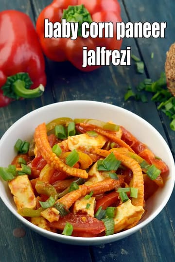 Baby Corn Paneer Jalfrezi Recipe (Paneer Vegetable Jalfrezi)