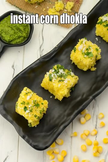 Instant Corn Dhokla Recipe (Indian Rava Corn Dhokla)