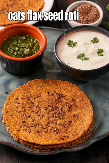 Oats Flax Seed Roti Recipe (Flaxseed Roti)