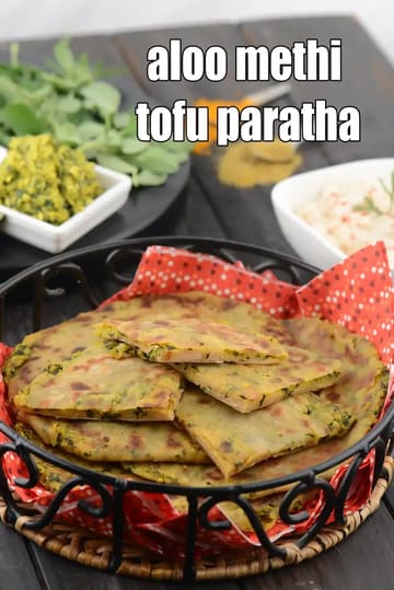 Aloo Methi Tofu Paratha Recipe