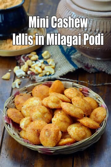 Mini Cashew Idlis In Milagai Podi Recipe