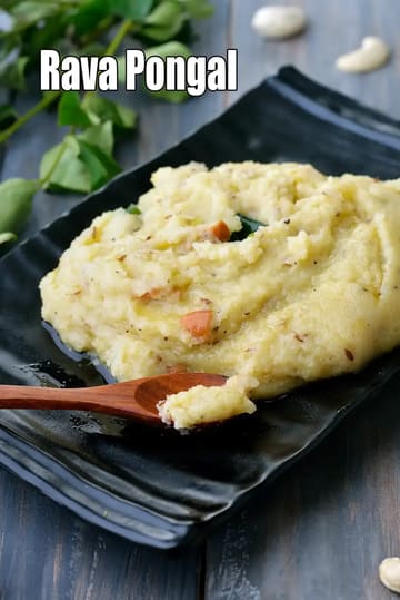 Rava Pongal Recipe (South Indian Breakfast)