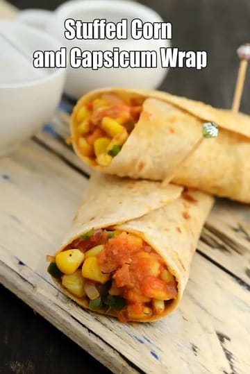 Stuffed Corn And Capsicum Wrap Recipe (Healthy Recipes)