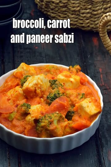 Broccoli Recipe (Carrot And Paneer Sabzi)