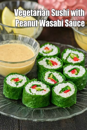 Vegetarian Sushi With Peanut Wasabi Sauce Recipe